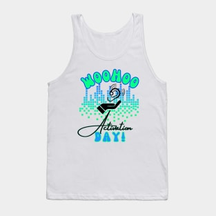 WooHoo! Activation Day | Cochlear Implant Tank Top